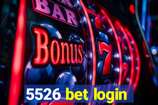 5526 bet login